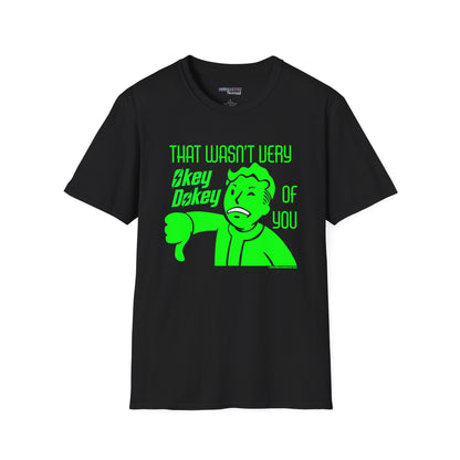 That Wasn't Very Okey Dokey of You Unisex T-Shirt - Differently Normal