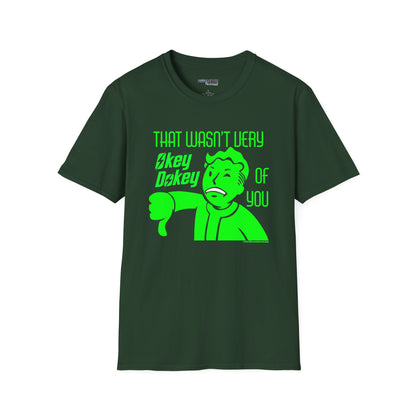 That Wasn't Very Okey Dokey of You Unisex T-Shirt - Differently Normal