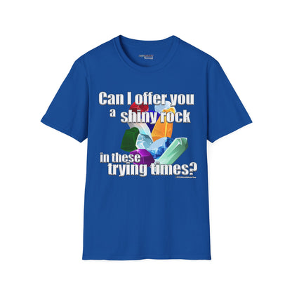 Can I Offer You A Shiny Rock In These Trying Times Celebrating Neurodiversity Unisex Tee - Differently Normal - Wallace Print Solutions