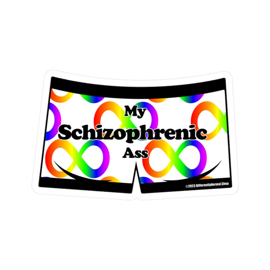 My Schizophrenic Ass Boxer Brief Style Kiss-Cut Vinyl Decal - By Differently Normal