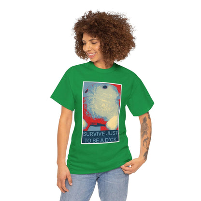 Bob the Micropeen - Survive Just to be a Dick Plus Size Unisex T-Shirt