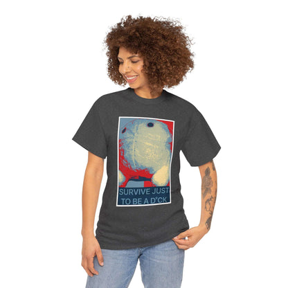 Bob the Micropeen - Survive Just to be a Dick Plus Size Unisex T-Shirt