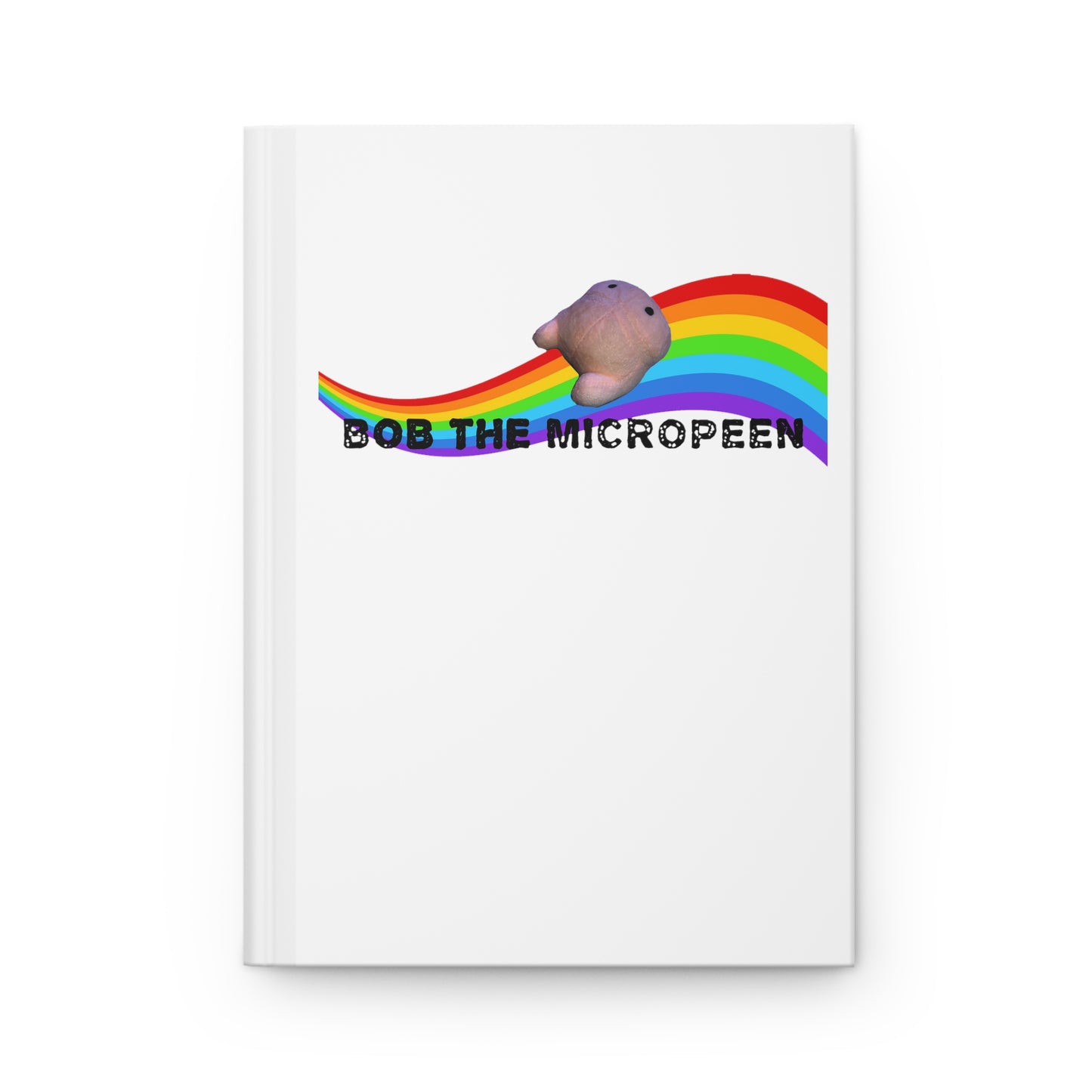 Bob the Micropeen - Hardcover Journal Matte - Wallace Print Solutions