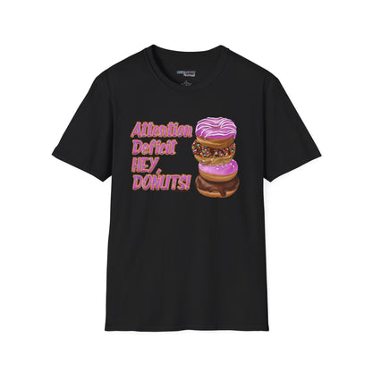 Attention Deficit HEY, DONUTS! Unisex T-Shirt - Differently Normal