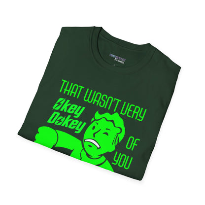 That Wasn't Very Okey Dokey of You Unisex T-Shirt - Differently Normal