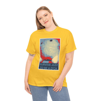 Bob the Micropeen - Survive Just to be a Dick Plus Size Unisex T-Shirt