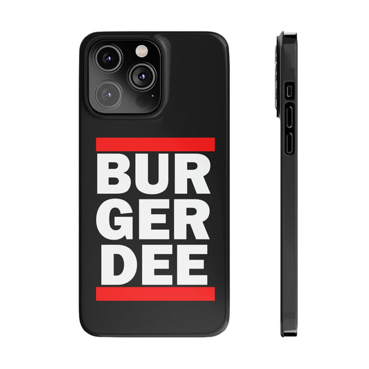 BurGer Dee Slim iPhone Case - Powered by Wallace Print Solutions