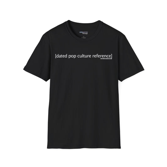 [dated pop culture reference] Unisex T - Shirt - Differently Normal - Powered by Wallace Print Solutions