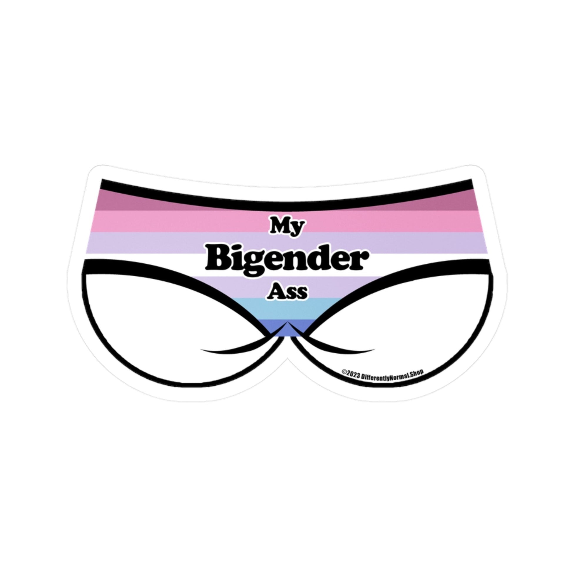 My Bigender Ass Bikini Brief Style Kiss - Cut Vinyl Decal - By Differently Normal - Powered by Wallace Print Solutions