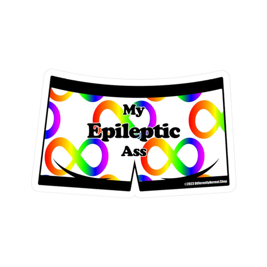 My Epileptic Ass Boxer Brief Style Kiss - Cut Vinyl Decal - By Differently Normal - Powered by Wallace Print Solutions