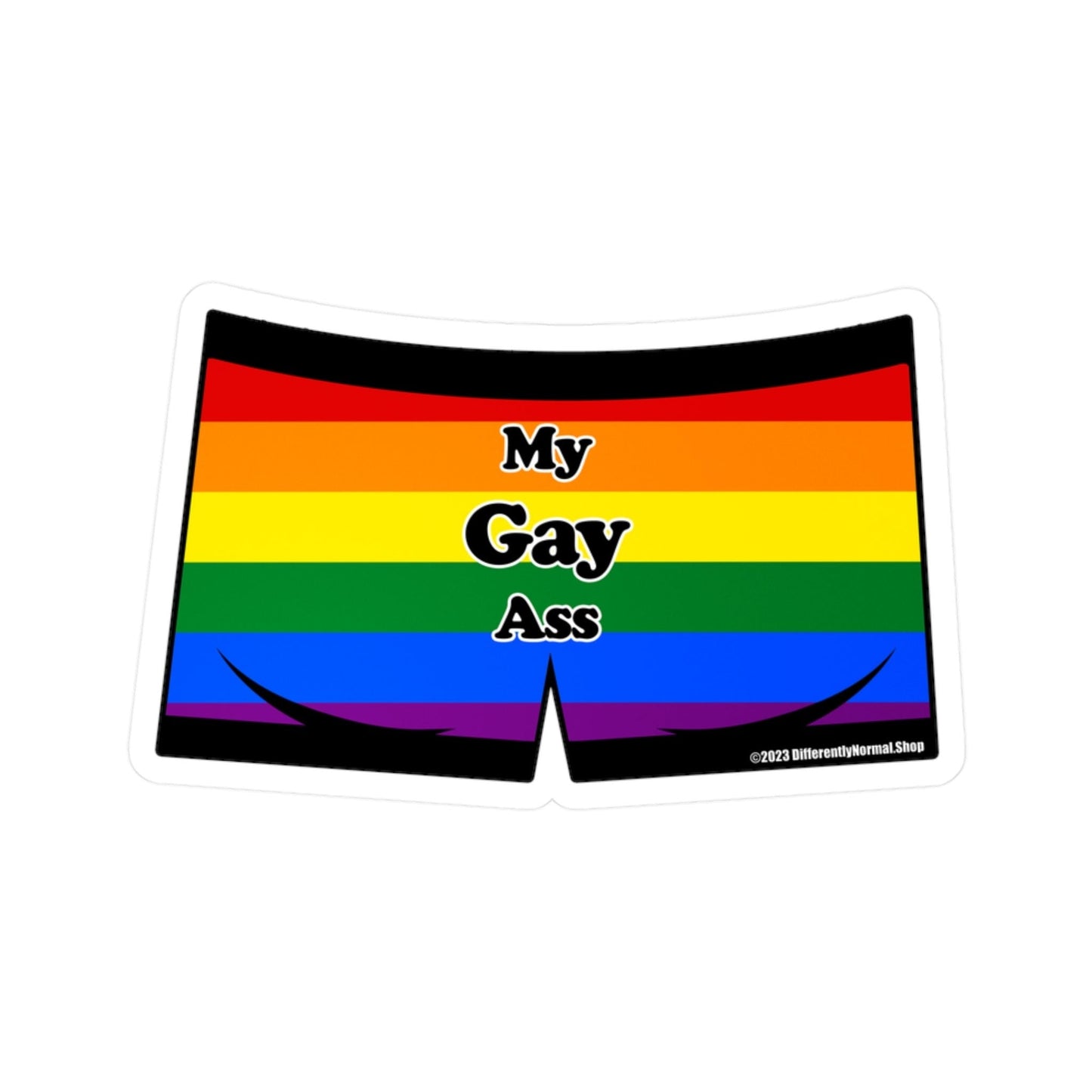 My Gay Ass Boxer Brief Style Kiss - Cut Vinyl Decal - By Differently Normal - Powered by Wallace Print Solutions