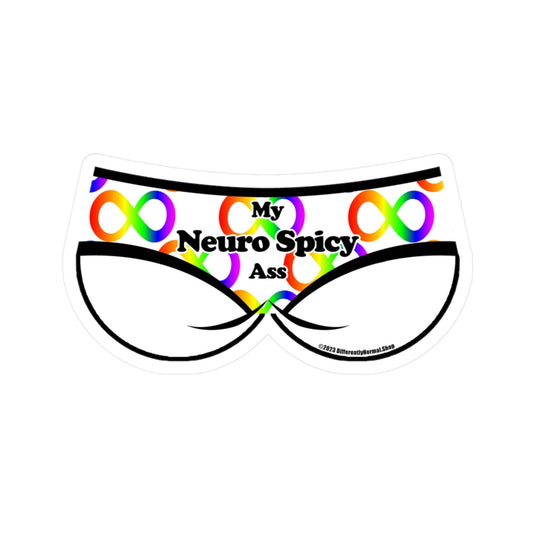 My Neuro Spicy Ass Bikini Brief Style Kiss - Cut Vinyl Decal - By Differently Normal - Powered by Wallace Print Solutions