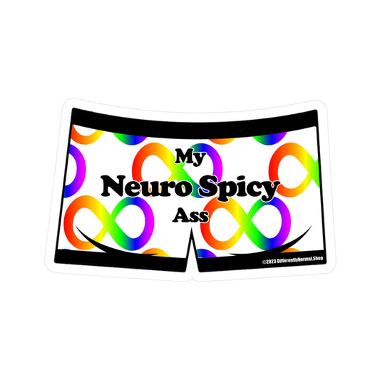 My Neuro Spicy Ass Boxer Brief Style Kiss - Cut Vinyl Decal - By Differently Normal - Powered by Wallace Print Solutions