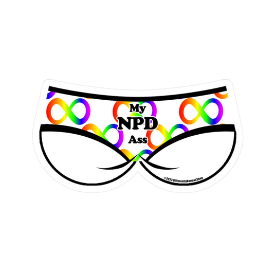 My NPD Ass Bikini Brief Style Kiss - Cut Vinyl Decal - By Differently Normal - Powered by Wallace Print Solutions