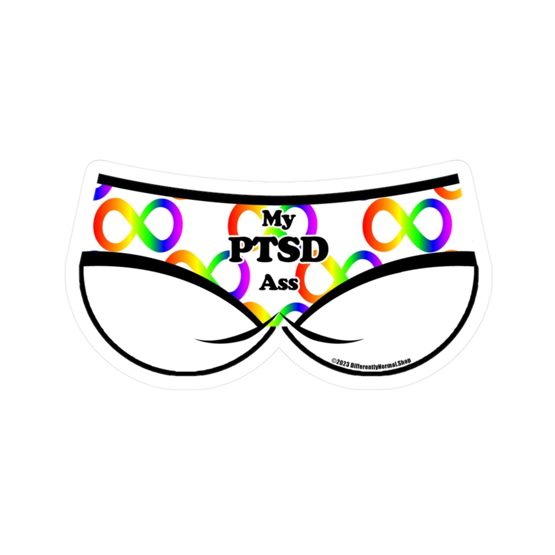 My PTSD Ass Bikini Brief Style Kiss - Cut Vinyl Decal - By Differently Normal - Powered by Wallace Print Solutions