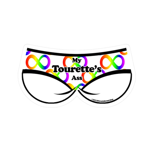 My Tourettes Ass Bikini Brief Style Kiss - Cut Vinyl Decal - By Differently Normal - Powered by Wallace Print Solutions