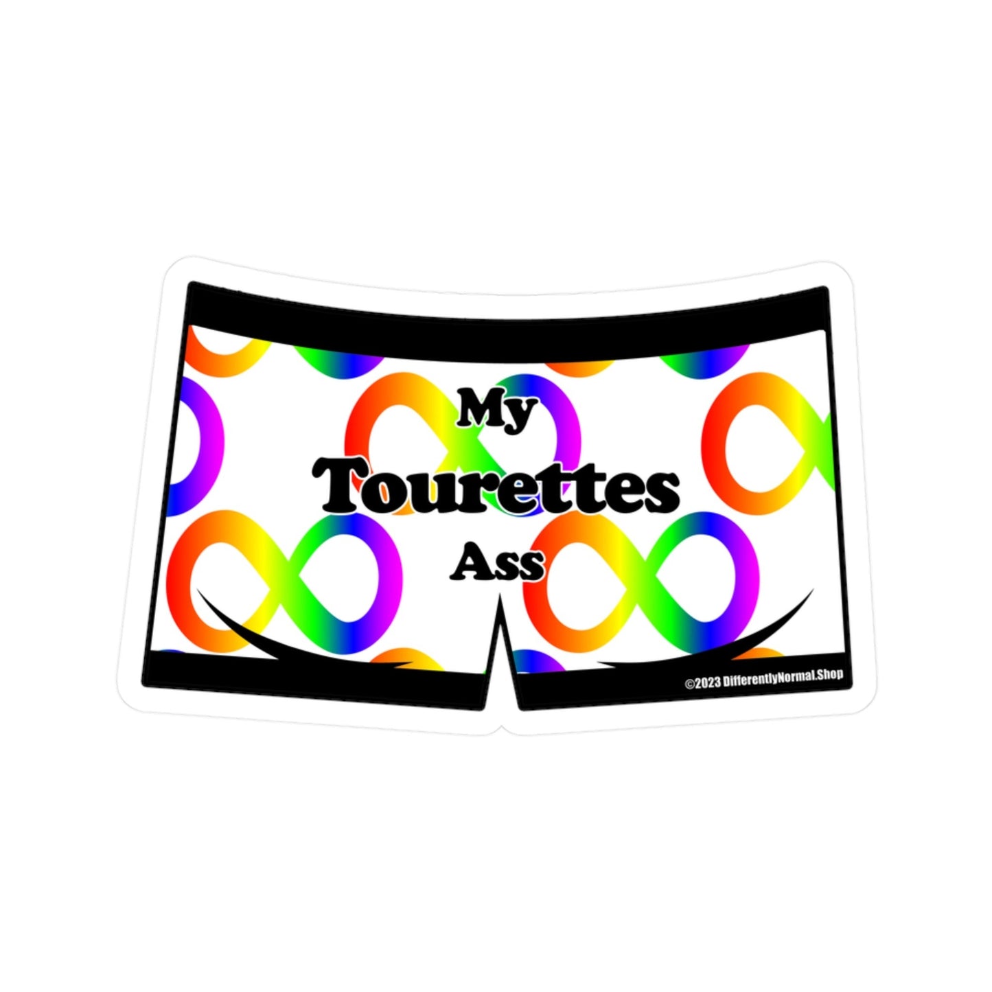 My Tourettes Ass Boxer Brief Style Kiss - Cut Vinyl Decal - By Differently Normal - Powered by Wallace Print Solutions