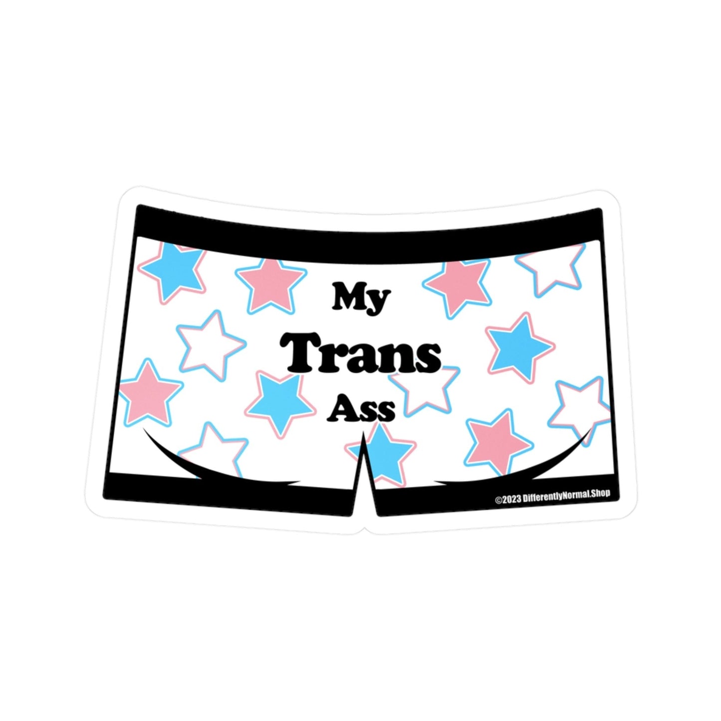 My Trans Ass Boxer Brief Style Kiss - Cut Vinyl Decal - By Differently Normal - Powered by Wallace Print Solutions