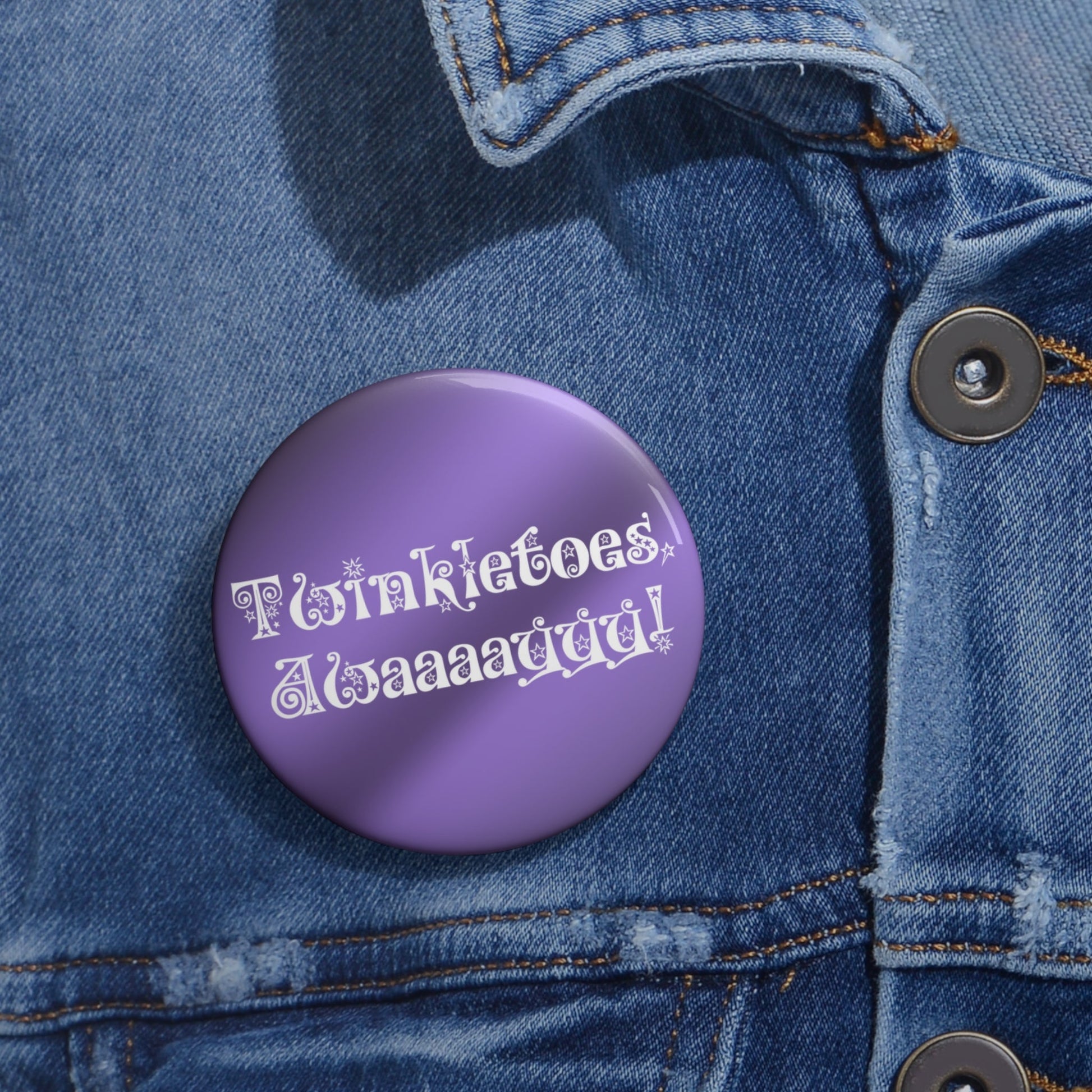 TCRS Twinkletoes, Awaaaayyy! Pin Button - Powered by Wallace Print Solutions